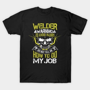 Welder Skull Funny Welding Quotes T-Shirt